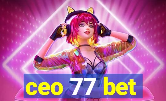 ceo 77 bet